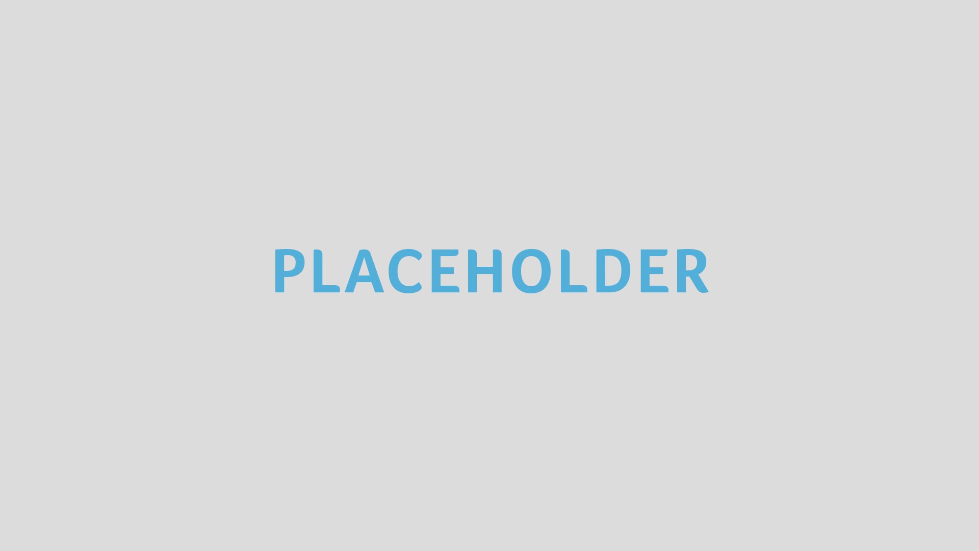 Gray background with the word "PLACEHOLDER" in bold blue text at the center.